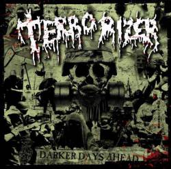 Terrorizer : Darker Days Ahead